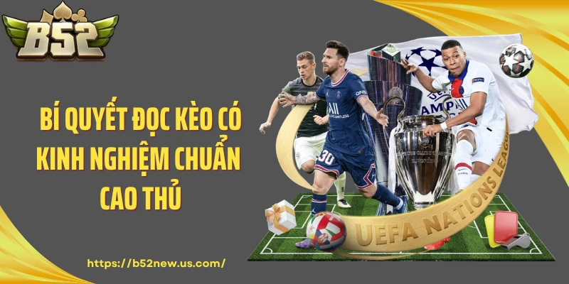 Bí quyết đọc kèo có kinh nghiệm chuẩn cao thủ