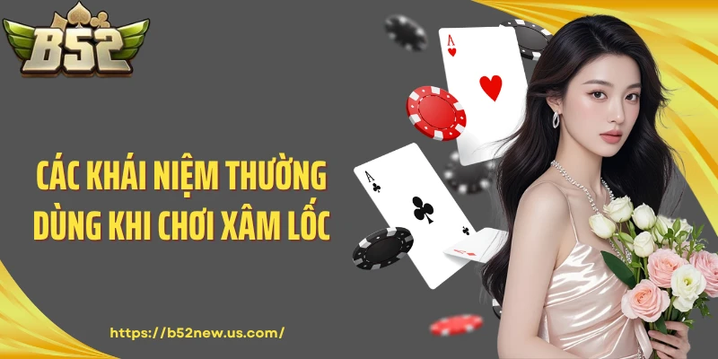 Các khái niệm thường dùng khi chơi Xâm Lốc