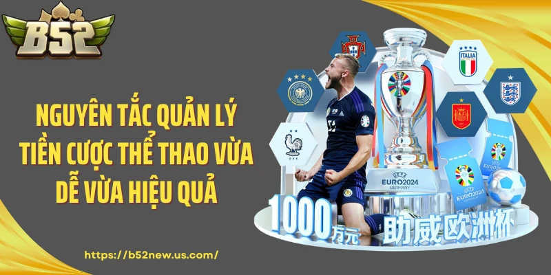 Nguyên tắc quản lý tiền cược thể thao vừa dễ vừa hiệu quả