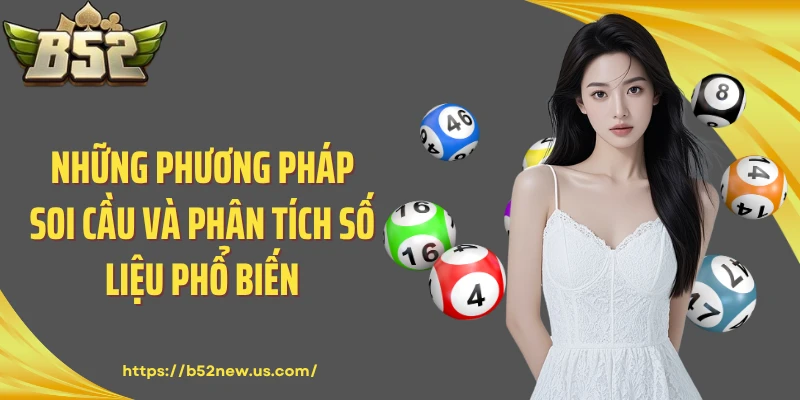 Những phương pháp soi cầu và phân tích số liệu phổ biến
